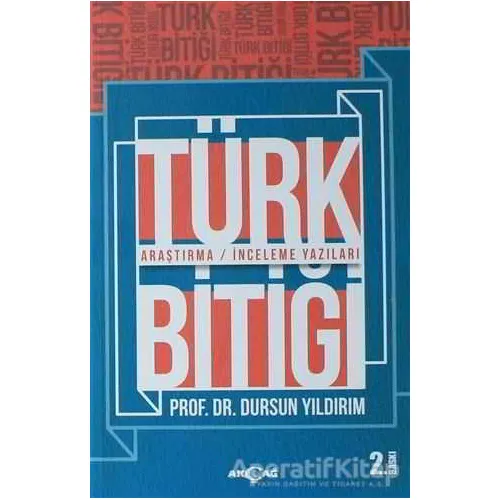 Türk Bitiği - Dursun Yıldırım - Akçağ Yayınları