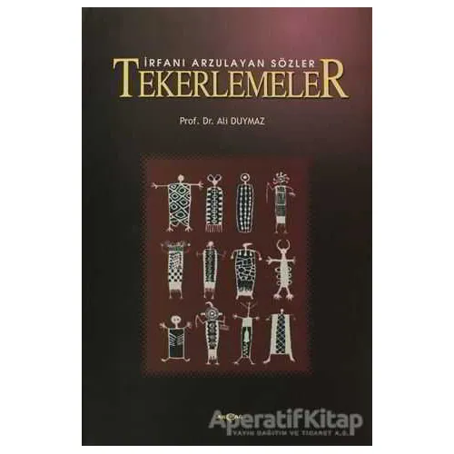 İrfanı Arzulayan Sözler Tekerlemeler - Ali Duymaz - Akçağ Yayınları