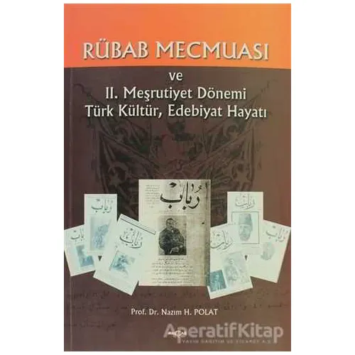 Rübab Mecmuası - Nazım H. Polat - Akçağ Yayınları