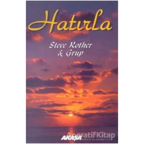 Hatırla - Steve Rother - Akaşa Yayınları