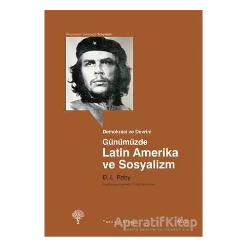 Günümüzde Latin Amerika ve Sosyalizm - D. L. Raby - Yordam Kitap