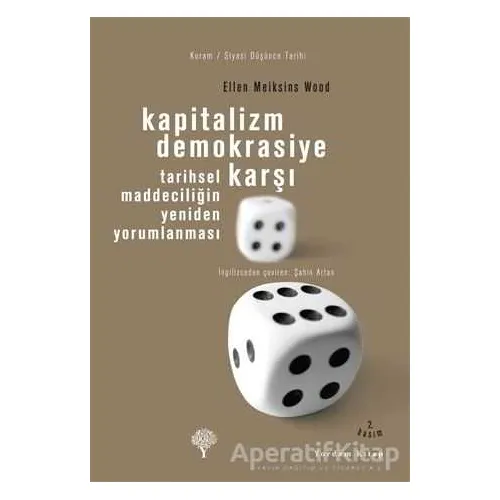 Kapitalizm Demokrasiye Karşı - Ellen Meiksins Wood - Yordam Kitap