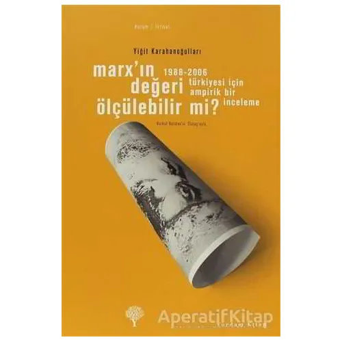 Marx’ın Değeri Ölçülebilir mi? - Yiğit Karahanoğulları - Yordam Kitap