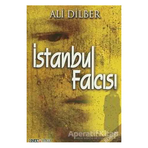 İstanbul Falcısı - Ali Dilber - Ozan Yayıncılık