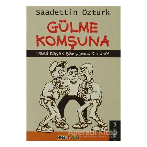 Gülme Komşuna - Sadettin Öztürk - Ozan Yayıncılık
