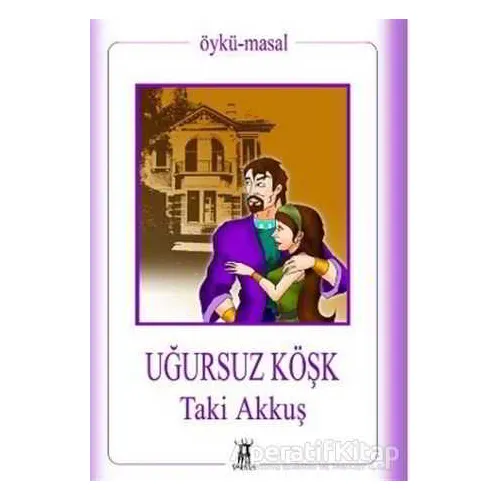 Uğursuz Köşk - Taki Akkuş - Sarissa Yayınları
