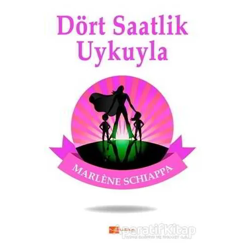 Dört Saatlik Uykuyla - Marlene Schiappa - Hitkitap Yayıncılık