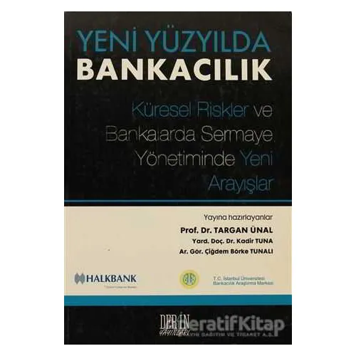 Yeni Yüzyılda Bankacılık - Targan Ünal - Derin Yayınları
