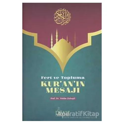 Fert ve Topluma Kuranın Mesajı - Vehbe Zuhayli - Risale Yayınları