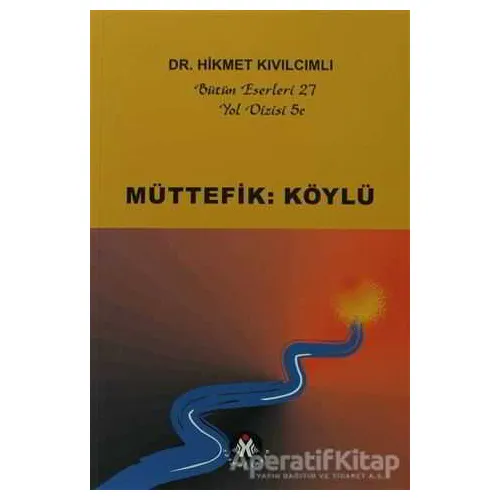 Müttefik: Köylü -Yol Dizisi 5c - Hikmet Kıvılcımlı - Sosyal İnsan Yayınları
