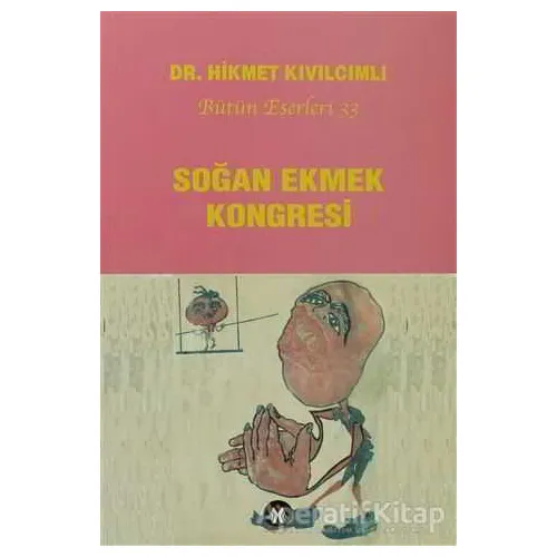 Soğan Ekmek Kongresi - Hikmet Kıvılcımlı - Sosyal İnsan Yayınları