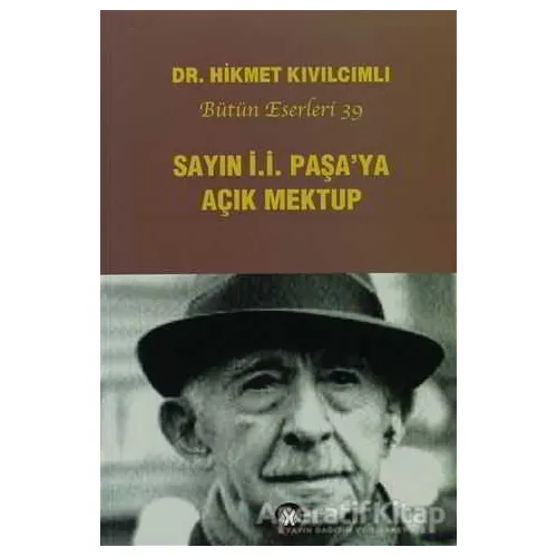 Sayın İ.İ. Paşaya Açık Mektup - Hikmet Kıvılcımlı - Sosyal İnsan Yayınları