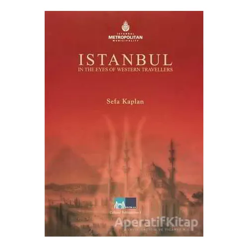 İstanbul in the Eyes of Western Travellers - Sefa Kaplan - Kültür A.Ş.