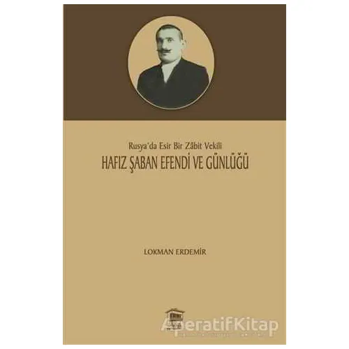 Hafız Şaban Efendi ve Günlüğü - Lokman Erdemir - Serander Yayınları