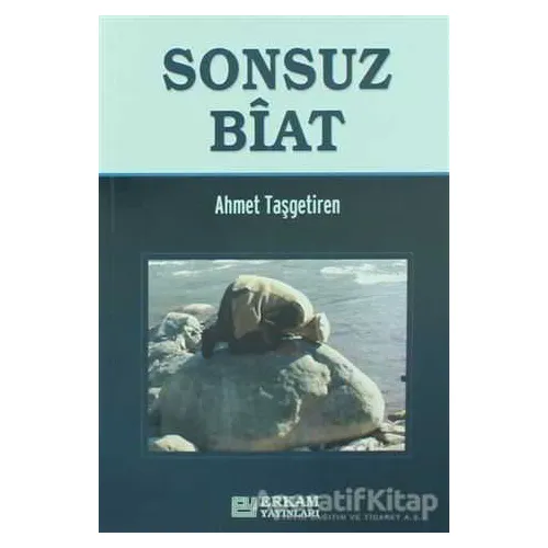 Sonsuz Biat - Ahmet Taşgetiren - Erkam Yayınları