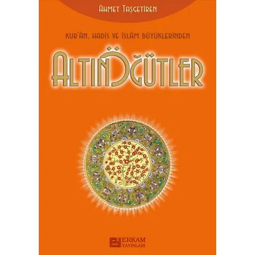Altın Ögütler - Ahmet Taşgetiren - Erkam Yayınları