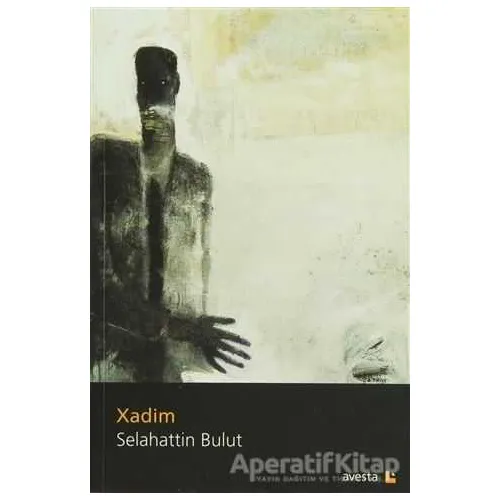 Xadim - Selahattin Bulut - Avesta Yayınları