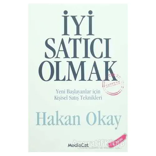 İyi Satıcı Olmak - Hakan Okay - MediaCat Kitapları
