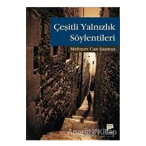 Çeşitli Yalnızlık Söylentileri - Mehmet Can Şaşmaz - Pan Yayıncılık
