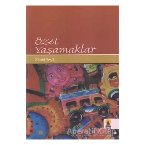 Özet Yaşamaklar - Kamil Yeşil - Ebabil Yayınları