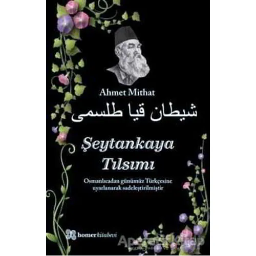 Şeytankaya Tılsımı - Ahmet Mithat - Homer Kitabevi