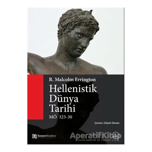 Hellenistik Dünya Tarihi - R.Malcolm Errington - Homer Kitabevi