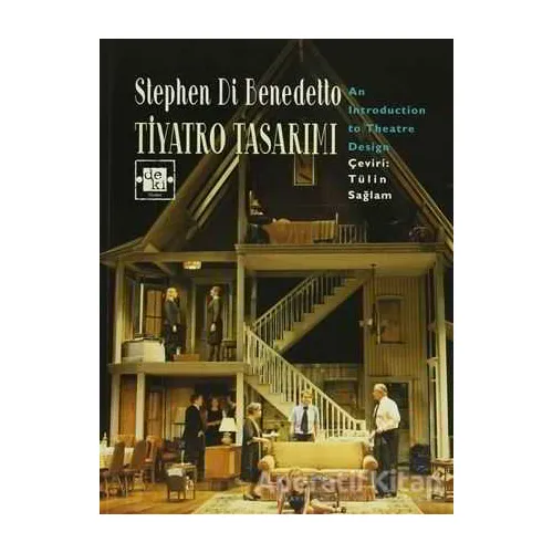Tiyatro Tasarımı - Stephen Di Benedetto - De Ki Yayınları