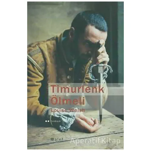 Timurlenk Ölmeli - Louise Welsh - Alef Yayınevi