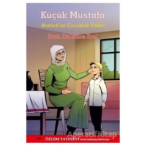 Küçük Mustafa - Mine Erol - Özlem Yayınevi
