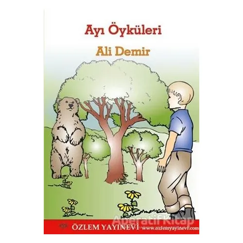 Ayı Öyküleri - Ali Demir - Özlem Yayınevi