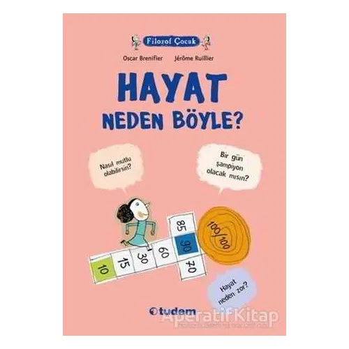 Filozof Çocuk : Hayat Neden Böyle? - Oscar Brenifier - Tudem Yayınları