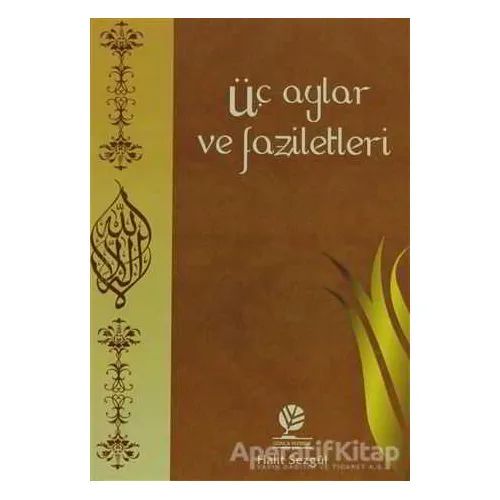 Üç Aylar ve Faziletleri - Halit Sezgül - Gonca Yayınevi