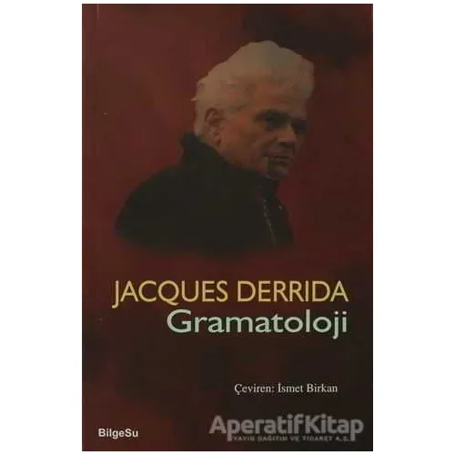 Gramatoloji - Jacques Derrida - BilgeSu Yayıncılık
