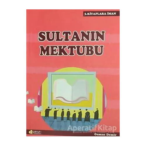 Sultanın Mektubu - Osman Demir - Pırıltı Kitapları - Erkam