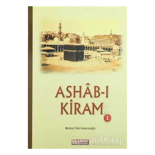Ashab-ı Kiram 1 - Mahmud Sami Ramazanoğlu - Erkam Yayınları
