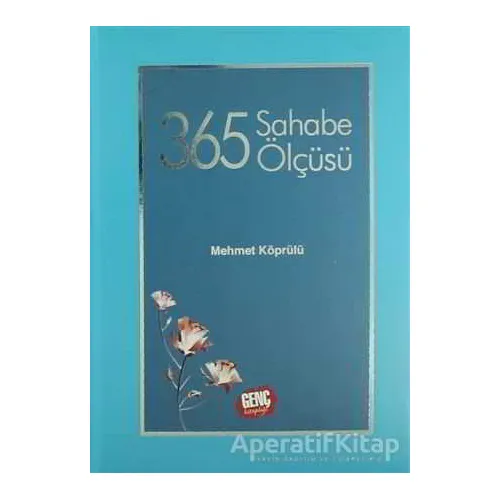 365 Sahabe Ölçüsü - Mehmet Köprülü - Erkam Yayınları