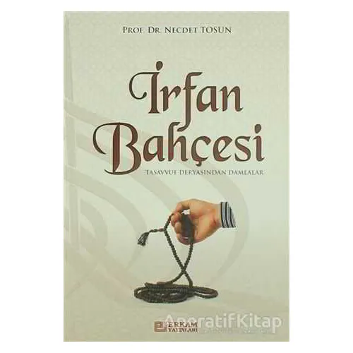 İrfan Bahçesi - Necdet Tosun - Erkam Yayınları
