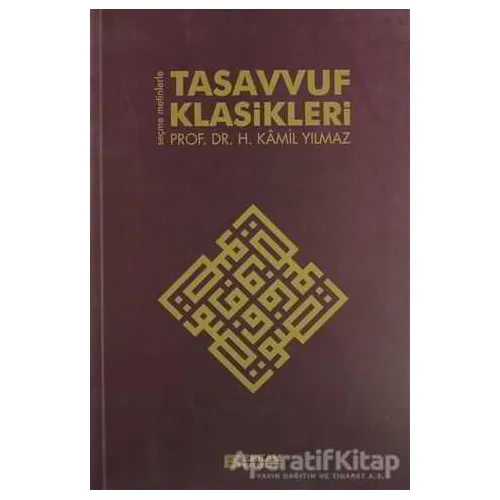 Tasavvuf Klasikleri - Hasan Kamil Yılmaz - Erkam Yayınları