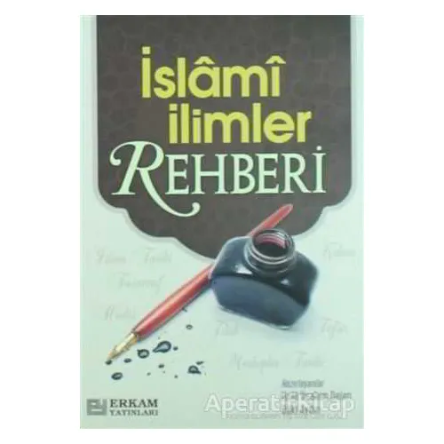 İslami İlimler Rehberi - Kolektif - Erkam Yayınları