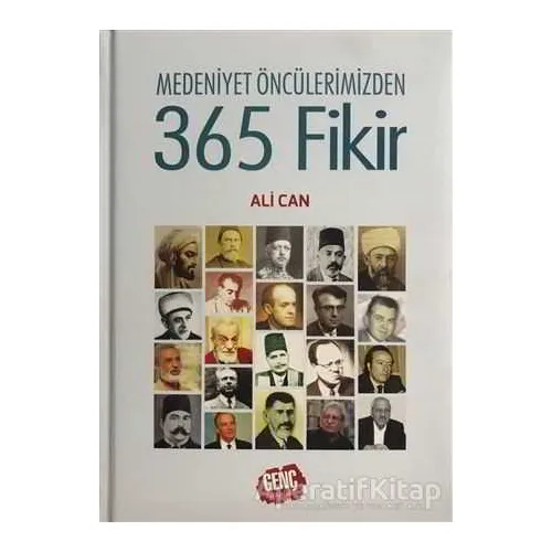 Medeniyet Öncülerimizden 365 Fikir - Ali Can - Genç Kitaplığı - Erkam