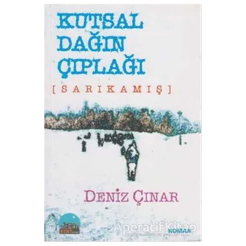 Kutsal Dağın Çıplağı - Deniz Çınar - Kent Kitap