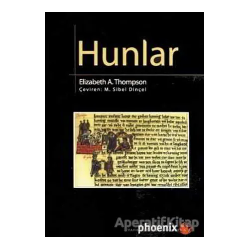 Hunlar - Elizabeth A. Thompson - Phoenix Yayınevi