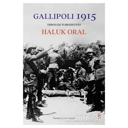 Gallipoli 1915 - Haluk Oral - Everest Yayınları
