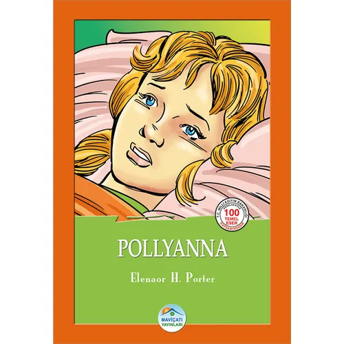 Pollyanna - Elenaor H. Porter - Maviçatı (Çocuk Klasikleri)