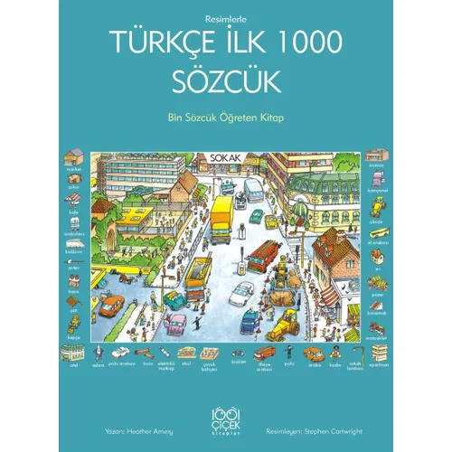 Resimlerle Türkçe İlk 1000 Sözcük - Heather Amery - 1001 Çiçek Kitaplar