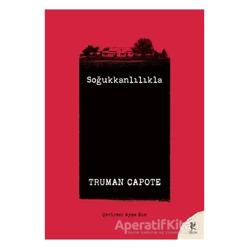 Soğukkanlılıkla - Truman Capote - Siren Yayınları