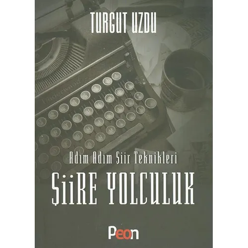 Adım Adım Şiir Teknikleri Şiire Yolculuk Peon Kitap