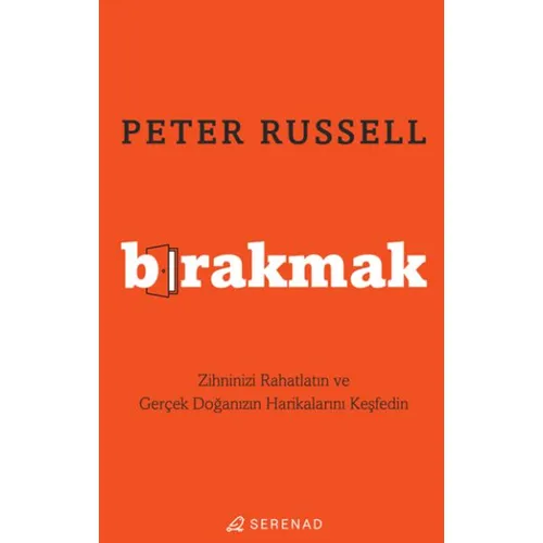 Bırakmak - Peter Russell - Serenad Yayınevi