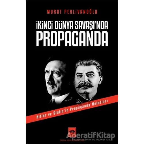 İkinci Dünya Savaşında Propaganda - Murat Pehlivanoğlu - Ötüken Neşriyat
