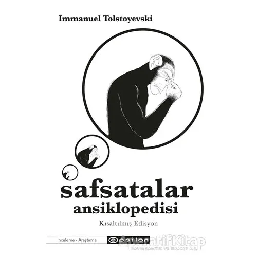 Safsatalar Ansiklopedisi - Kısaltılmış Edisyon - Immanuel Tolstoyevski - Epsilon Yayınevi